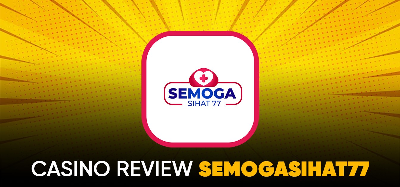 SemogaSihat77 - Malaysia’s Most Secure Online Casino Platform 2025