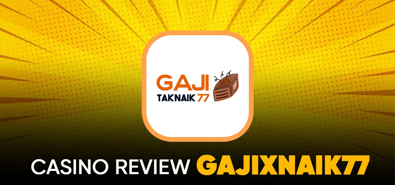 GajiTakNaik77 - Trusted Online Casino Malaysia 2025